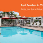 Best Beaches to Visit During Your Stay at Solara Inn & Suites