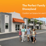 The Perfect Family Suites Near Disneyland: Comfort at Solara Inn and Suites