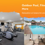 Outdoor Pool, Fitness Center & More: Relaxation at Solara Inn and Suites