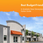 Best Budget-Friendly Hotel in Anaheim