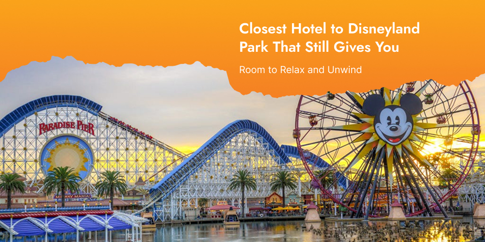 hotel near Disney California Adventure