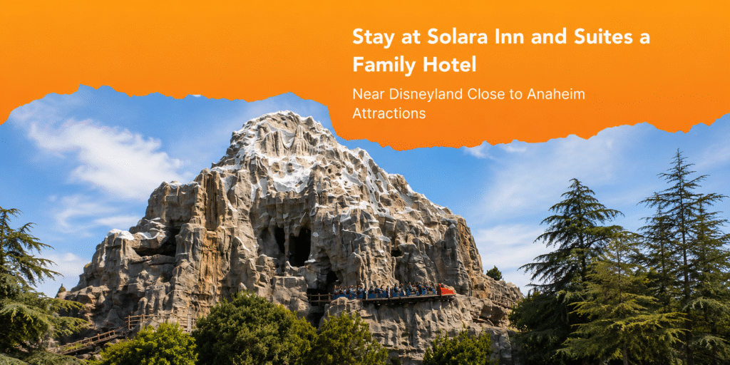 Stay at Solara Inn and Suites a Family Hotel Near Disneyland Close to Anaheim Attractions