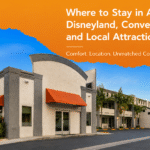 Where to Stay in Anaheim Near Disneyland, Convention Center and Local Attractions